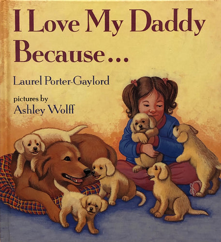 I Love My Daddy Because