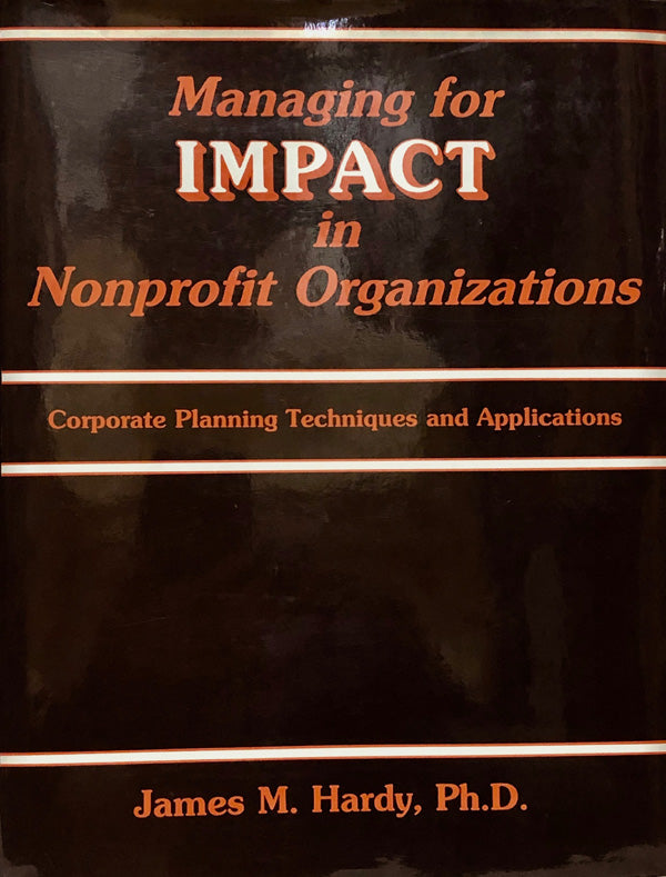 Managing For Impact in Nonprofit Organizations