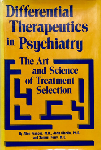Differential Therapeutics in Psychiatry : The Art and Science of Treatment Selection