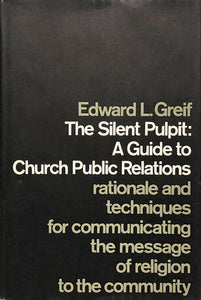 The Silent Pulpit; A Guide to Church Public Relations