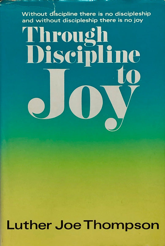 Through Discipline To Joy