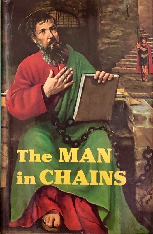 The Man In Chains: Saint Paul Vessel of Election