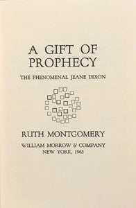 A Gift of Prophecy: The Phenomenal Jeane Dixon