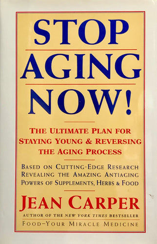 Stop Aging Now!