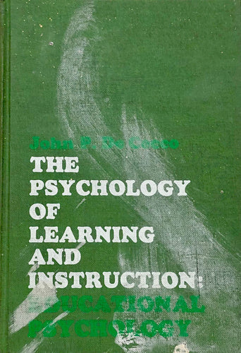 The Psychology of Learning and Instruction: Educational Psychology