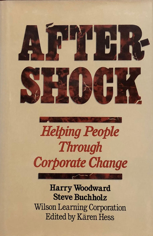 Aftershock: Helping People Through Corporate Change