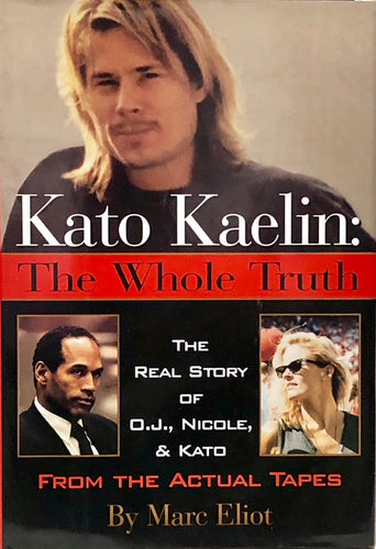 Kato Kaelin: The Whole Truth