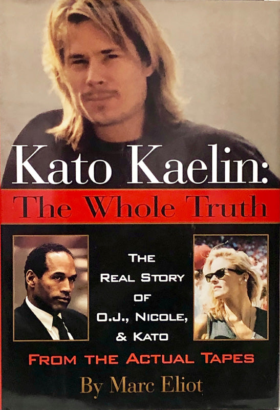 Kato Kaelin: The Whole Truth