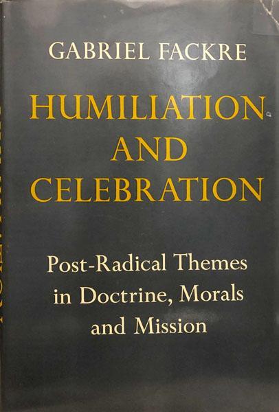 Humiliation and Celebration