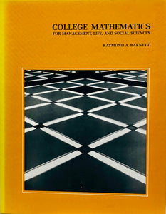 College Mathematics For Management, Life and Social Sciences