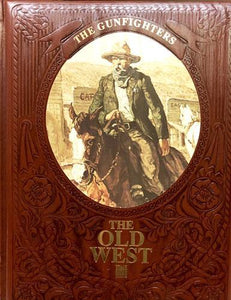 The Gunfighters - The Old West