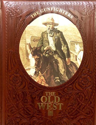 The Gunfighters - The Old West