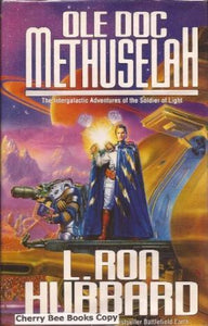 Ole Doc Methuselah: The Intergalactic Adventures of the Soldier of Light