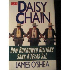 Daisy Chain: How Borrowed Billions Sank A Texas S & L