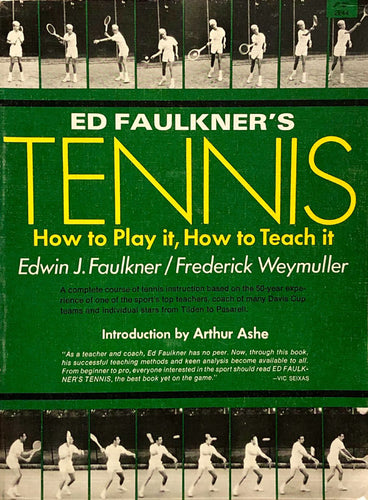Ed Faulkner's Tennis How to Play it, How to Teach it