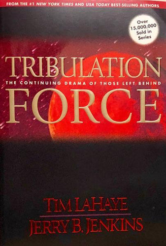 Tribulation Force: The Continuing Drama of Those Left Behind