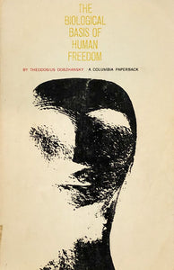 The Biological Basis of Human Freedom