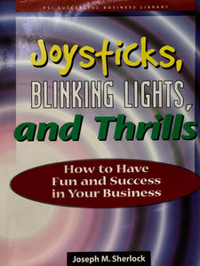 Joysticks, Blinking Lights, and Thrills