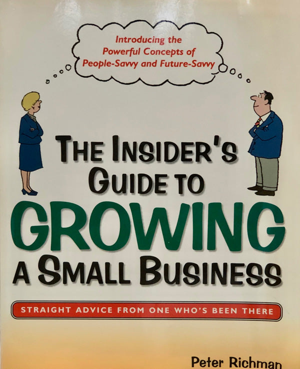 The Insider's Guide to Growing A Small Business