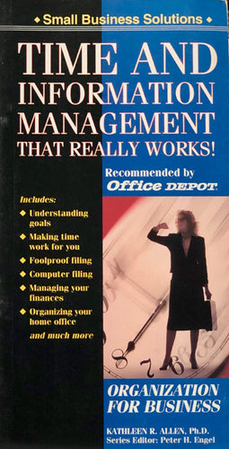 Time and Information Management That Really Works!