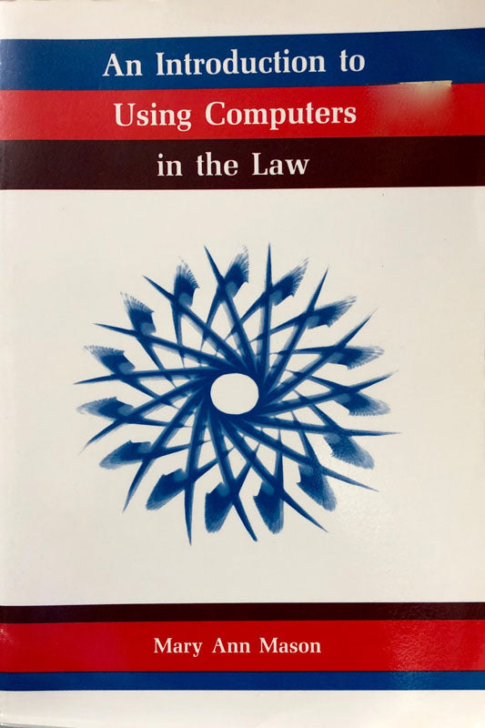 An Introduction to Using Computers in the Law