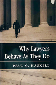 Why Lawyers Behave As They Do