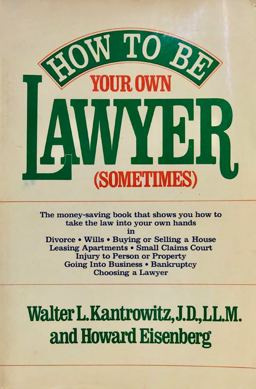 How To Be Your Own Lawyer (Sometimes)