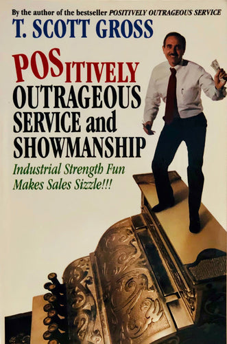 Positively Outrageous Service and Showmanship