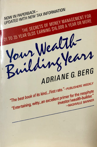 Your Wealth-Building Years