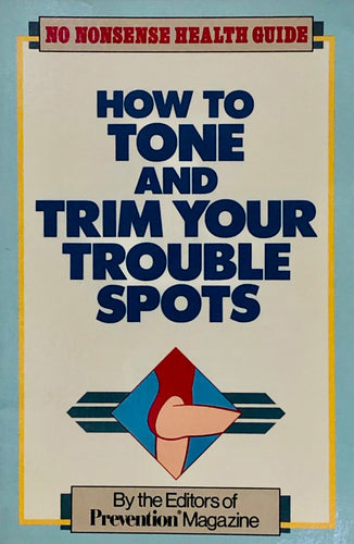 How to Tone and Trim Your Trouble Spots