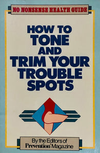 How to Tone and Trim Your Trouble Spots