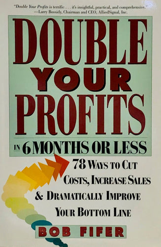 Double Your Profits in 6 Months or Less