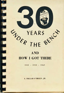 30 Years Under The Bench And How I Got There