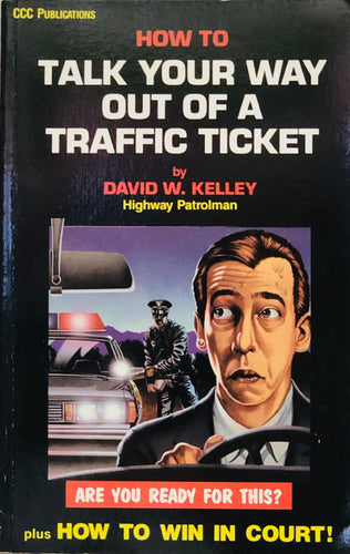 How To Talk Your Way Out Of A Traffic Ticket