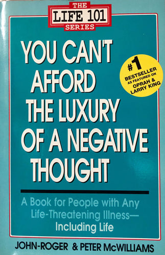 You Can't Afford The Luxury Of A Negative Thought