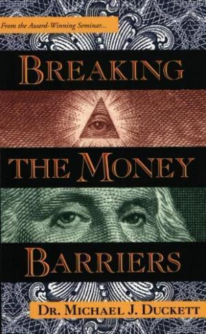 Breaking The Money Barriers