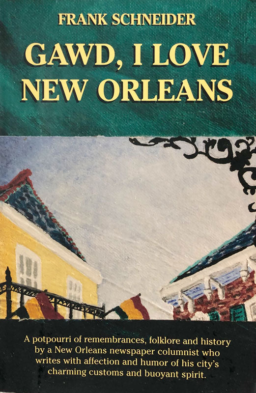 Gawd, I Love New Orleans