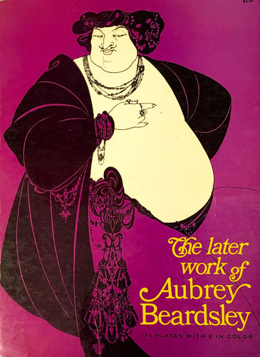 The Later Works of Aubrey Beardsley