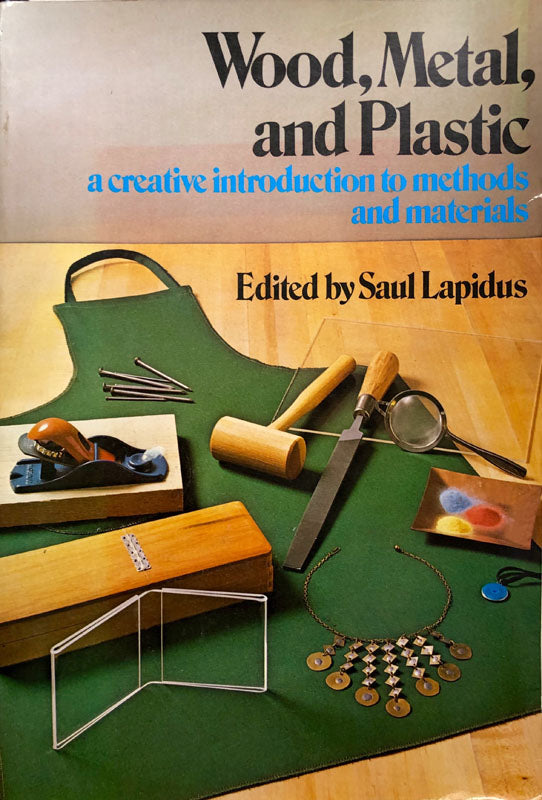Wood, Metal, and Plastic