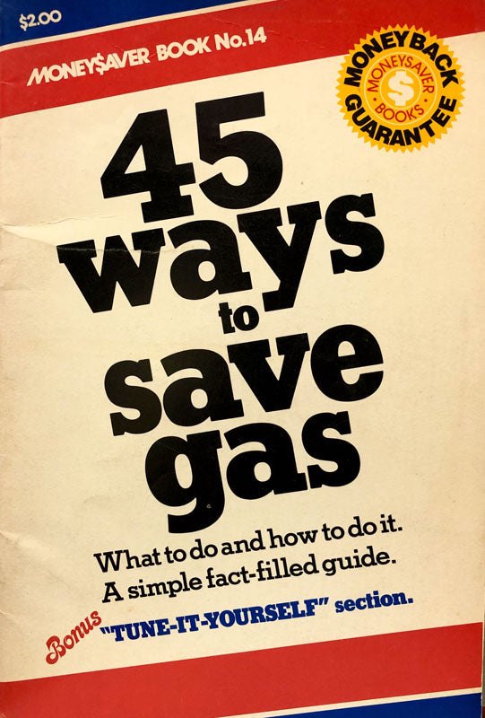 45 Ways To Save Gas - Moneysavers Book No. 14