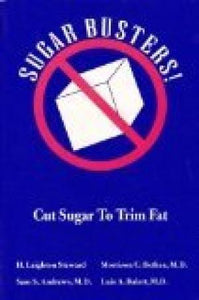 Sugar Busters! Cut Sugar To Trim Fat