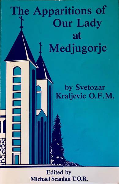 The Apparitions of Our Lady at Medjugorje