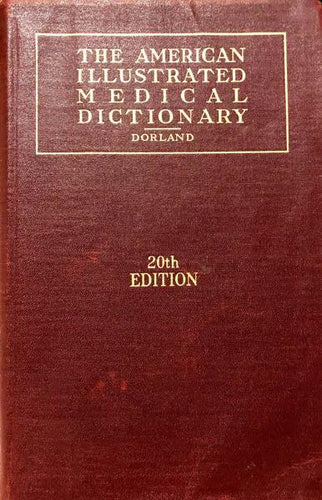 The American Illustrated Medical Dictionary 20th Edition