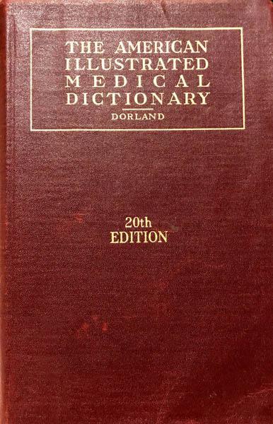 The American Illustrated Medical Dictionary 20th Edition