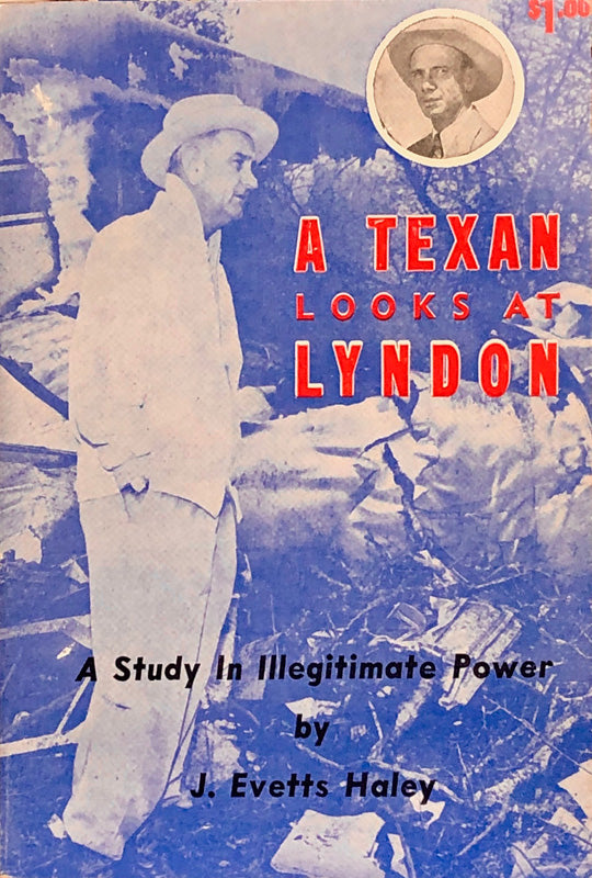 A Texan Looks Lyndon: A Study In Illegitimate Power