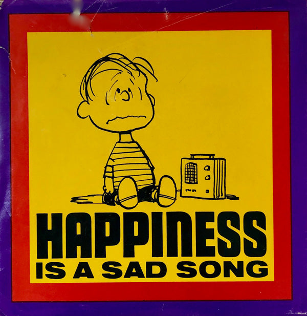 Happiness Is A Sad Song