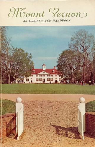 Mount Vernon An Illustrated Handbook