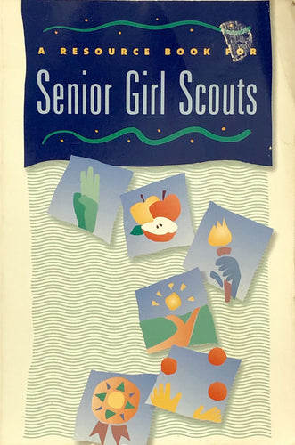A Resource Book for Senior Girl Scouts
