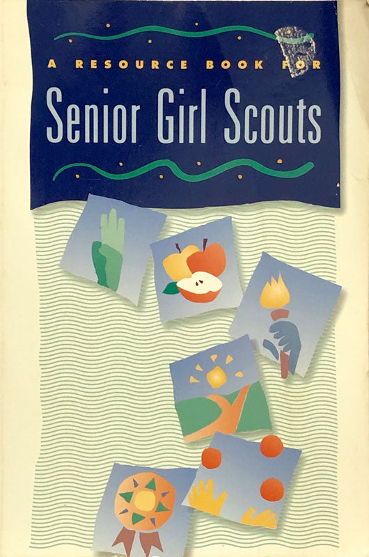 A Resource Book for Senior Girl Scouts