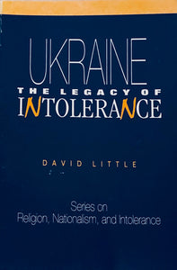 Ukraine: The Legacy Of Intolerance
